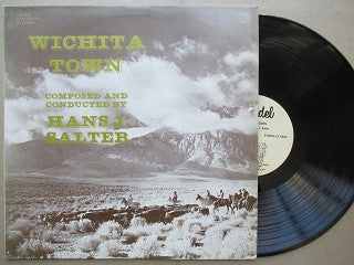 Hans J. Salter – Wichita Town (Original Sound Track) (USA VG+)