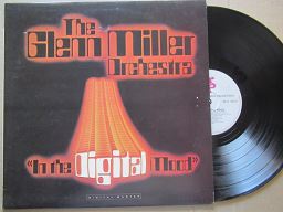 The Glenn Miller Orchestra | In The Digital Mood (USA VG+)