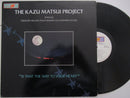 Kazi Matsui Project | Is That The Way To Your Heart (USA VG+)