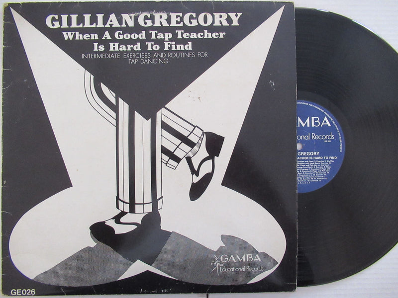 Gillian Gregory | When A Good Tap Teacher Is Hard To Find (UK VG+)