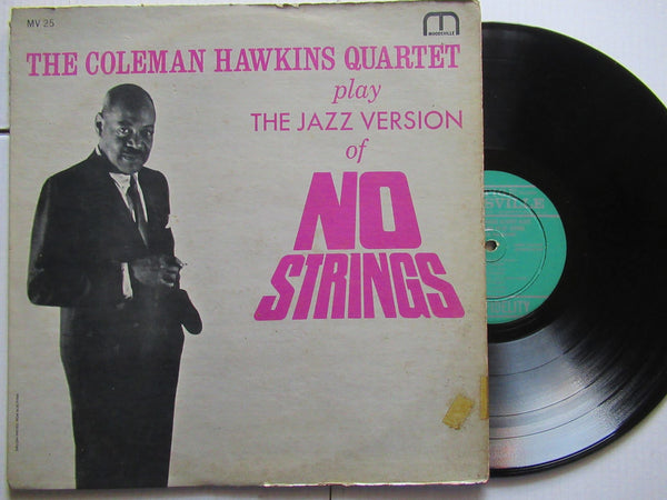 The Coleman Hawkins Quartet - Play The Jazz Version Of No Strings (USA VG)